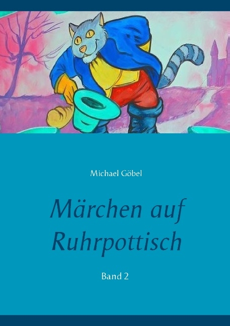 Märchen auf Ruhrpottisch - Michael Göbel