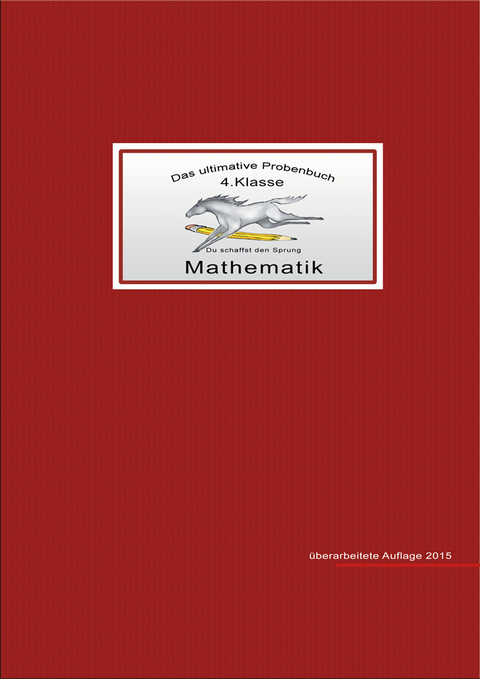 Das ultimative Probenbuch Mathematik 4. Klasse - Mandana Mandl, Miriam Reichel