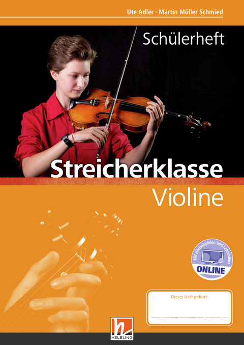 Leitfaden Streicherklasse. Schülerheft - Violine - Martin Müller Schmied, Ute Adler