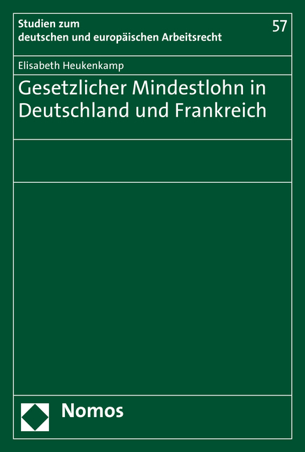 Gesetzlicher Mindestlohn in Deutschland und Frankreich - Elisabeth Heukenkamp