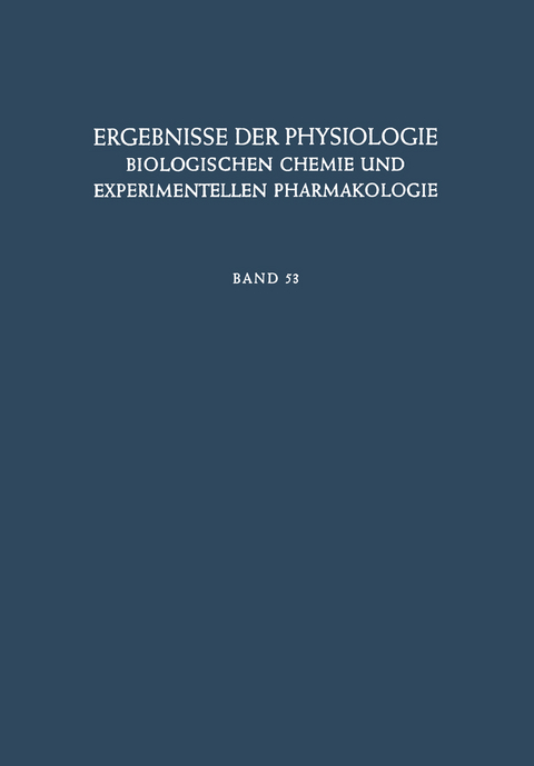 Ergebnisse der Physiologie, Biologischen Chemie und Experimentellen Pharmakologie - K. Kramer, O. Krayer, E. Lehnartz, A. v. Muralt, H. H. Weber