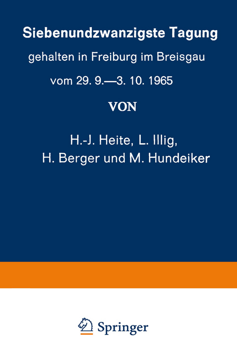 Siebenundzwanzigste Tagung gehalten in Freiburg im Breisgau vom 29. 9.–3. 10.1965 - K. W. Kalkoff