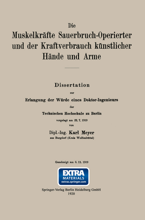 Die Muskelkräfte Sauerbruch-Operierter und der Kraftverbrauch künstlicher Hände und Arme - Karl Meyer