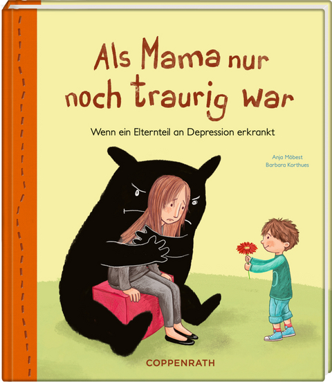 Als Mama nur noch traurig war - Anja Möbest