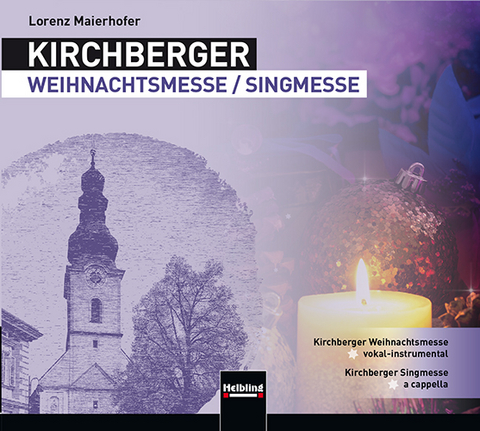 Kirchberger Weihnachtsmesse / Singmesse CD - Lorenz Maierhofer