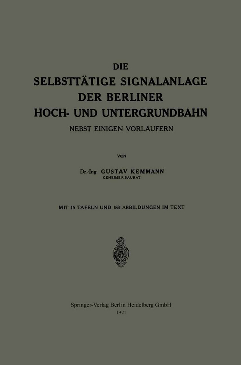 Die Selbsttätige Signalanlage der Berliner Hoch- und Untergrundbahn - Gustav Kemmann