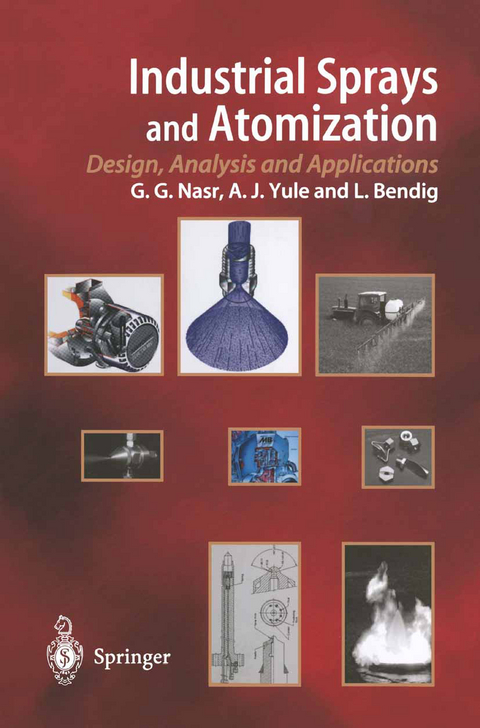 Industrial Sprays and Atomization - Ghasem G. Nasr, Andrew J. Yule, Lothar Bendig