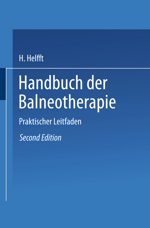Handbuch der Balneotherapie - H. Helfft