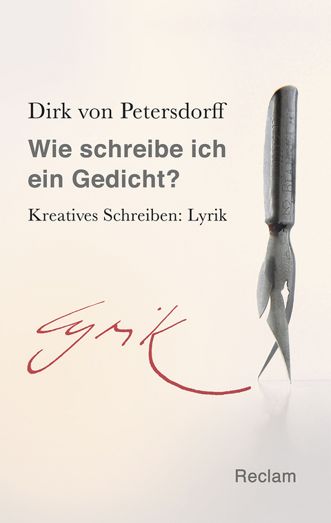 Wie schreibe ich ein Gedicht? - Dirk von Petersdorff