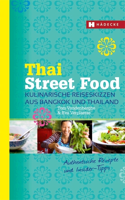 Thai Street Food - Tom Vandenberghe, Eva Verplaetse