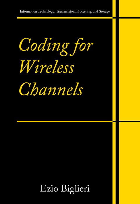 Coding for Wireless Channels - Ezio Biglieri