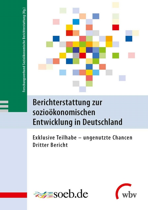 Berichterstattung zur sozioökonomischen Entwicklung in Deutschland - 