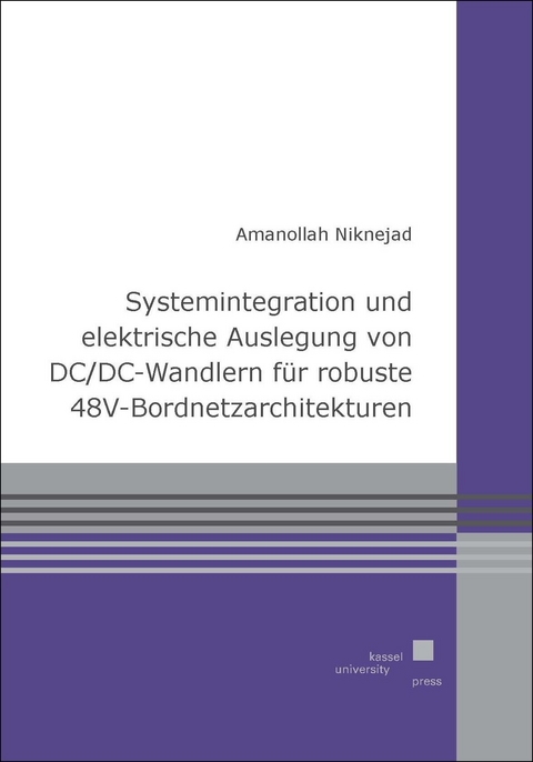 Systemintegration und elektrische Auslegung von DC/DC-Wandlern für robuste 48V-Bordnetzarchitekturen - Niknejad Amanollah