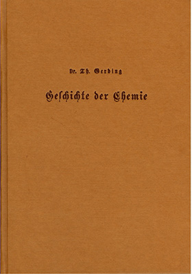 Geschichte der Chemie - Theodor Gerding