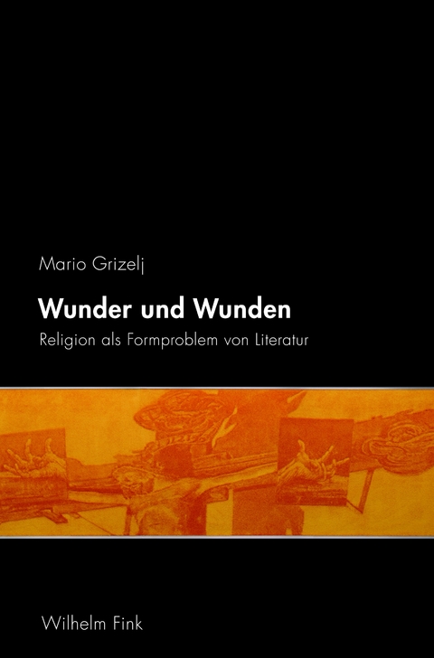 Wunder und Wunden - Mario Grizelj