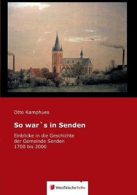 So war's in Senden - Otto Kamphues