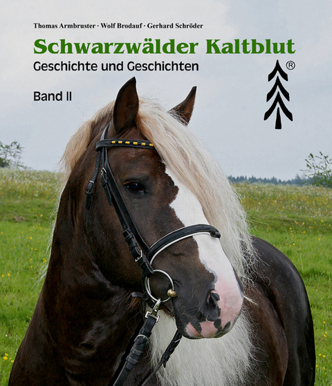 Schwarzwälder Kaltblut Band II - Thomas Armbruster, Wolf Brodauf, Gerhard Schröder