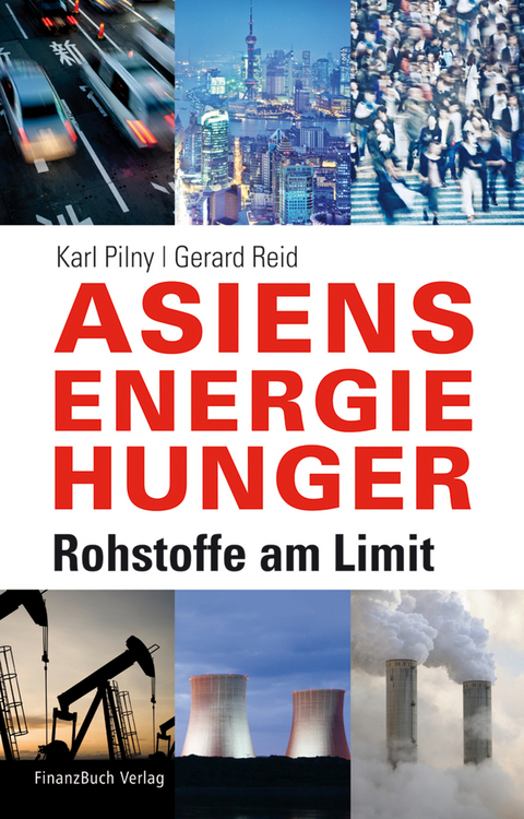 Asiens Energiehunger - Karl Pilny, Gerard Reid