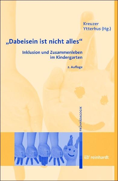 "Dabeisein ist nicht alles" – Inklusion und Zusammenleben im Kindergarten - 