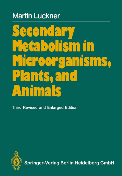 Secondary Metabolism in Microorganisms, Plants, and Animals - Martin Luckner