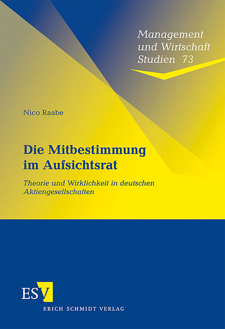 Die Mitbestimmung im Aufsichtsrat - Nico Raabe