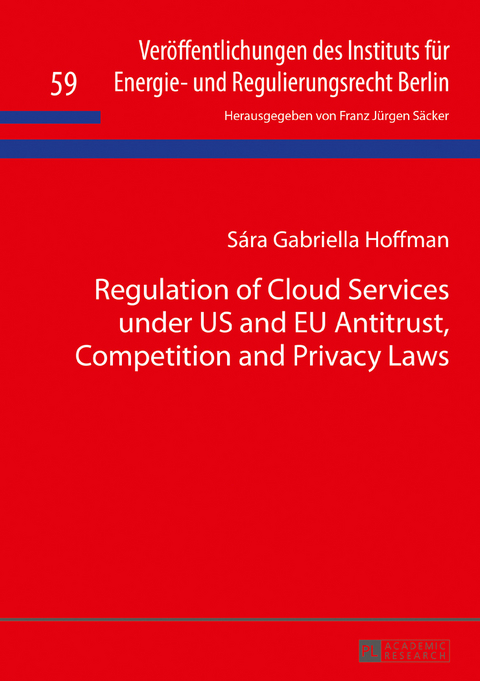 Regulation of Cloud Services under US and EU Antitrust, Competition and Privacy Laws - Sára Gabriella Hoffman