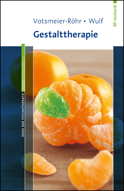 Gestalttherapie - Achim Votsmeier-Röhr, Rosemarie Wulf