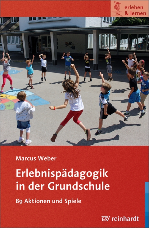 Erlebnispädagogik in der Grundschule - Marcus Weber