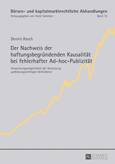 Der Nachweis der haftungsbegründenden Kausalität bei fehlerhafter Ad-hoc-Publizität - Dennis Rasch