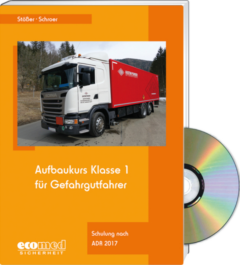 Aufbaukurs Klasse 1 für Gefahrgutfahrer - Expertenpaket - Jürgen Schroer