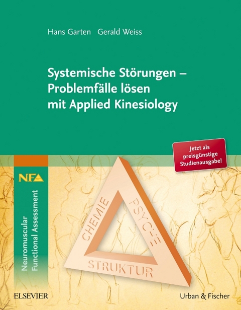 Systemische Störungen - Problemfälle lösen mit Applied Kinesiology - Hans Garten, Gerald Weiss