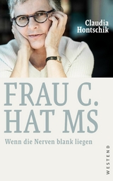 Frau C. hat MS -  Claudia Hontschik