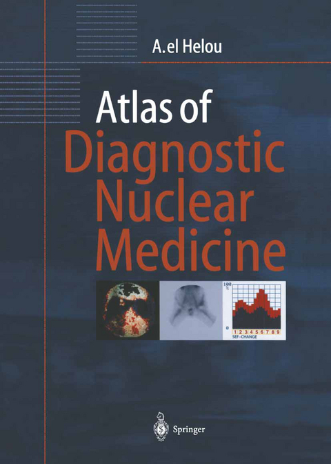 Atlas of Diagnostic Nuclear Medicine - Anisah el Helou