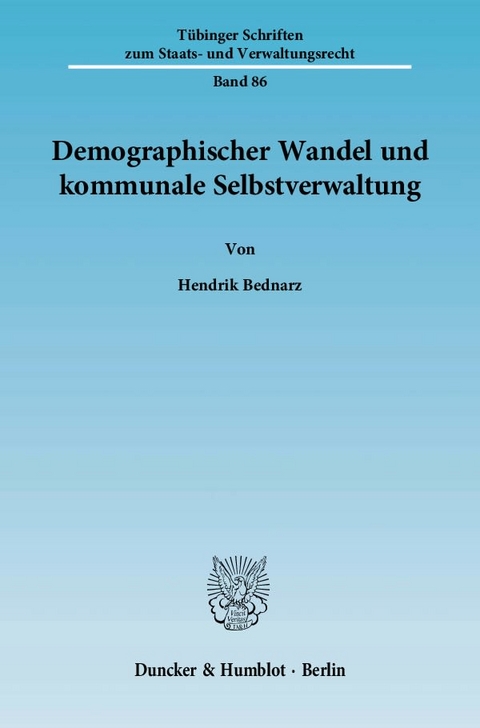 Demographischer Wandel und kommunale Selbstverwaltung. - Hendrik Bednarz