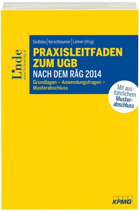 Praxisleitfaden zum UGB nach dem RÄG 2014 - Florian Buchberger, Sabine Dam-Ratzesberger, Susanne Geirhofer, Philip Kudrna, Gisela Lippke, Lisa Luxbauer, Julia Martins, Otto Nowotny, Elisabeth Raml