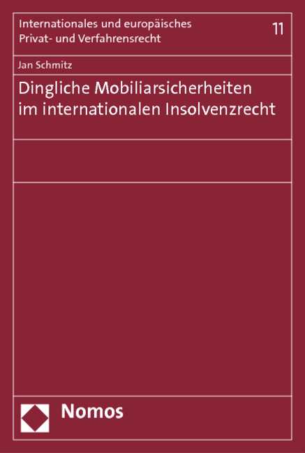 Dingliche Mobiliarsicherheiten im internationalen Insolvenzrecht - Jan Schmitz