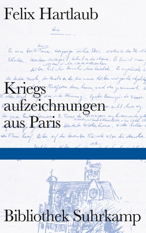 Kriegsaufzeichnungen aus Paris - Felix Hartlaub