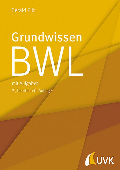 Grundwissen BWL - Gerald Pilz