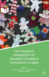 Palgrave Handbook of Disabled Children's Childhood Studies - 