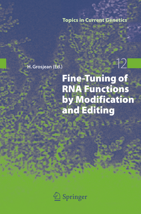 Fine-Tuning of RNA Functions by Modification and Editing - 