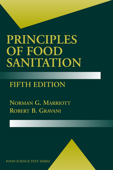 Principles of Food Sanitation - Norman G. Marriott, Robert B. Gravani