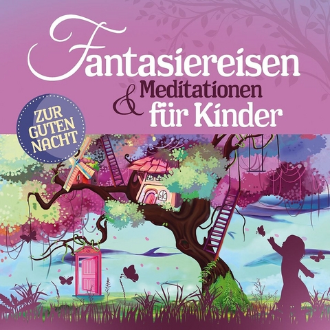 Fantasiereisen & Meditationen für Kinder, 2 Audio-CDs -  Various