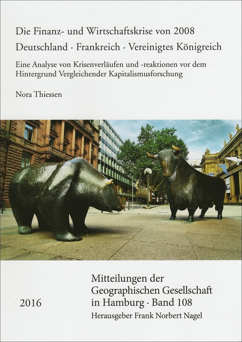 Die Finanz- und Wirtschaftskrise von 2008. Deutschland – Frankreich – Vereinigtes Königreich - Nora Thiessen