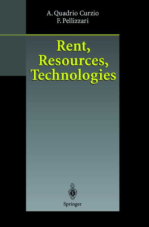 Rent, Resources, Technologies - Alberto Quadrio Curzio, Fausta Pellizzari