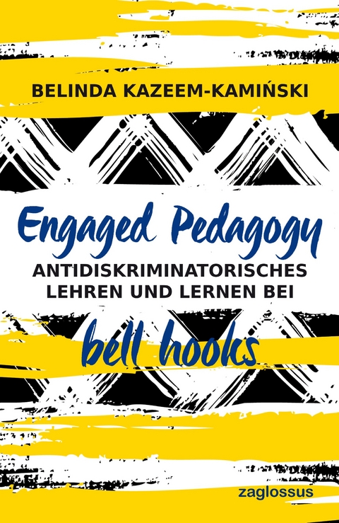 Engaged Pedagogy - Belinda Kazeem-Kamiński