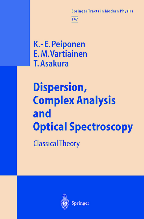 Dispersion, Complex Analysis and Optical Spectroscopy - Kai-Erik Peiponen, Erik M. Vartiainen, Toshimitsu Asakura