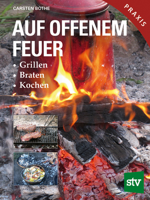 Auf offenem Feuer - Carsten Bothe