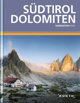 KUNTH Faszination Erde, Südtirol / Dolomiten