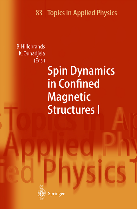 Spin Dynamics in Confined Magnetic Structures I - 