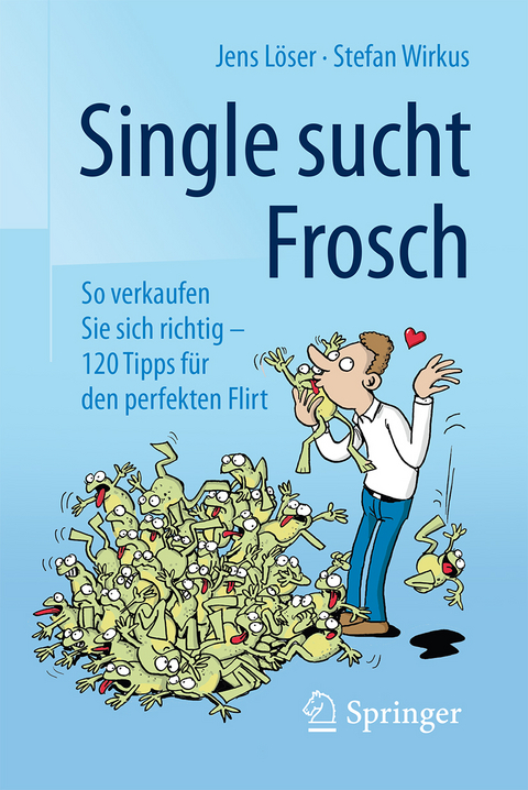 Single sucht Frosch - Jens Löser, Stefan Wirkus
